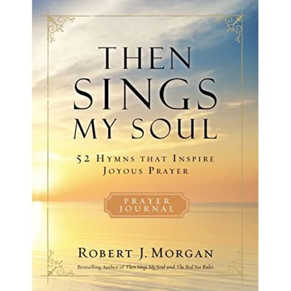 Then Sings My Soul Prayer Journal Softcover -- Robert Morgan - Picture 2 of 2